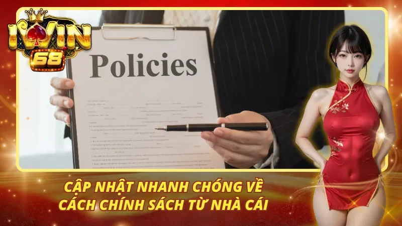 Cập nhật nhanh chóng về cách chính sách từ nhà cái