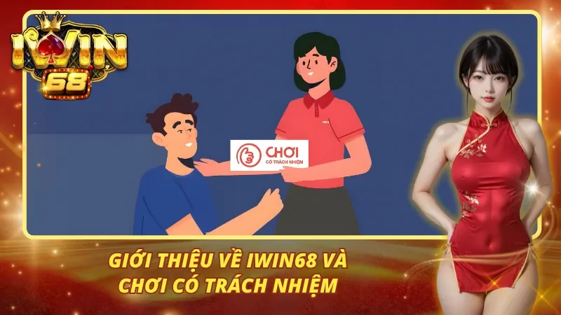 Chơi có trách nhiệm iwin68 là nhiệm vụ của mỗi người