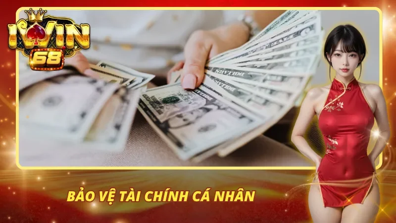Chơi có trách nhiệm giúp bạn bảo vệ tài chính cá nhân