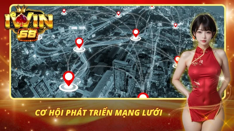 Đại lý sẽ có cơ hội phát triển mạng lưới rộng khắp