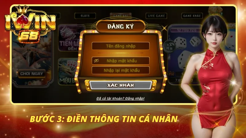 Để đăng ký iwin68, bạn cần nhập chính xác thông tin của mình