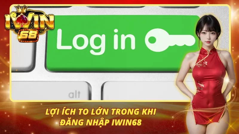 Ưu điểm vượt trội khi thực hiện quy trình đăng nhập