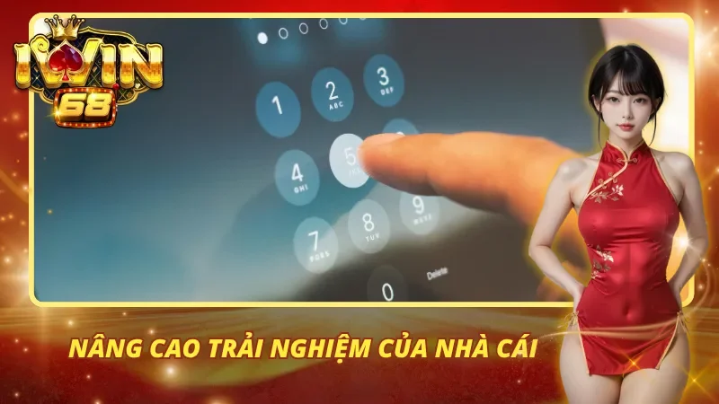 Nâng cao trải nghiệm của nhà cái