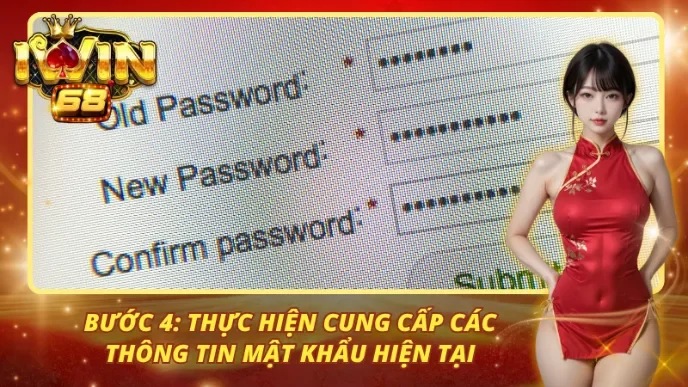 Bước 4: Thực hiện cung cấp các thông tin mật khẩu hiện tại