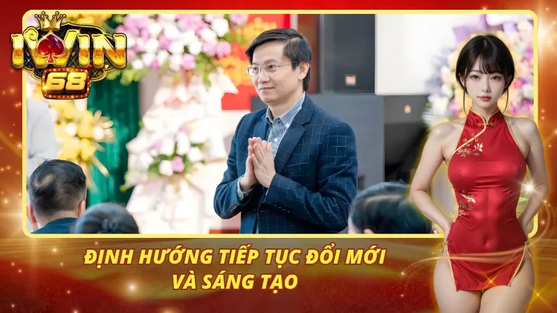 Định hướng tiếp tục đổi mới và sáng tạo