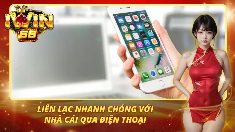 Liên lạc nhanh chóng với nhà cái qua điện thoại