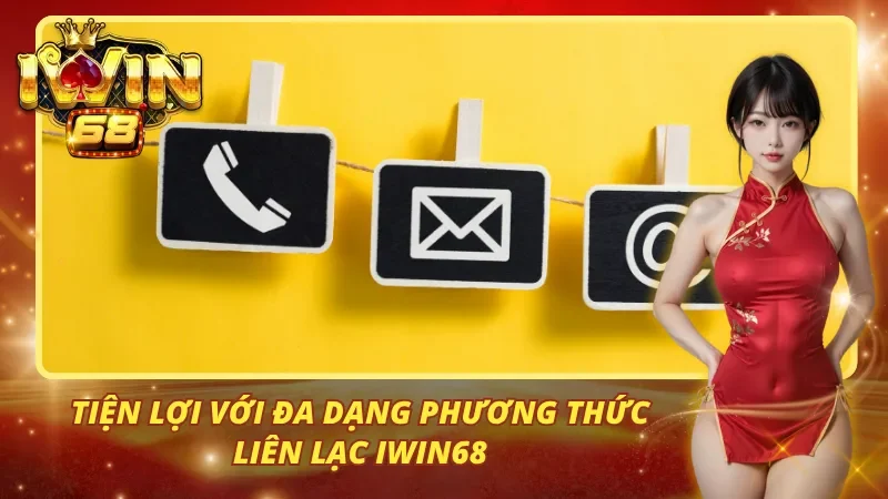 Tiện lợi với đa dạng phương thức liên lạc iwin68