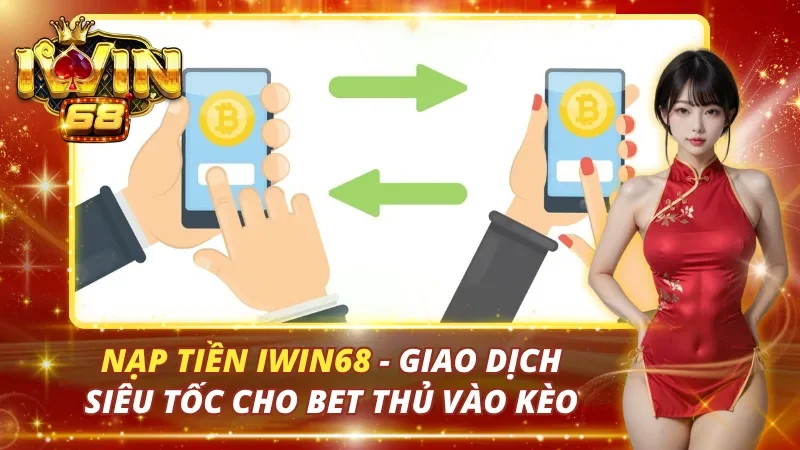 Nạp Tiền Iwin68