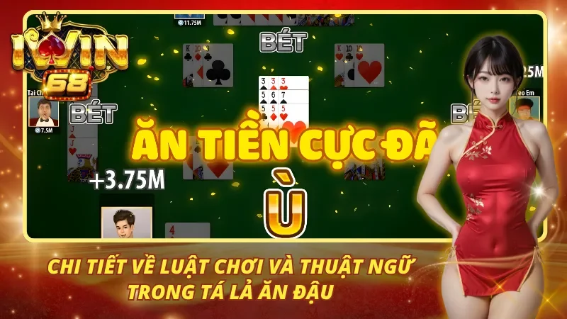 Chi tiết về luật chơi và thuật ngữ trong tá lả ăn đậu