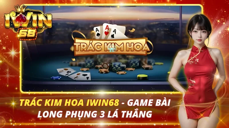 Trác Kim Hoa Iwin68